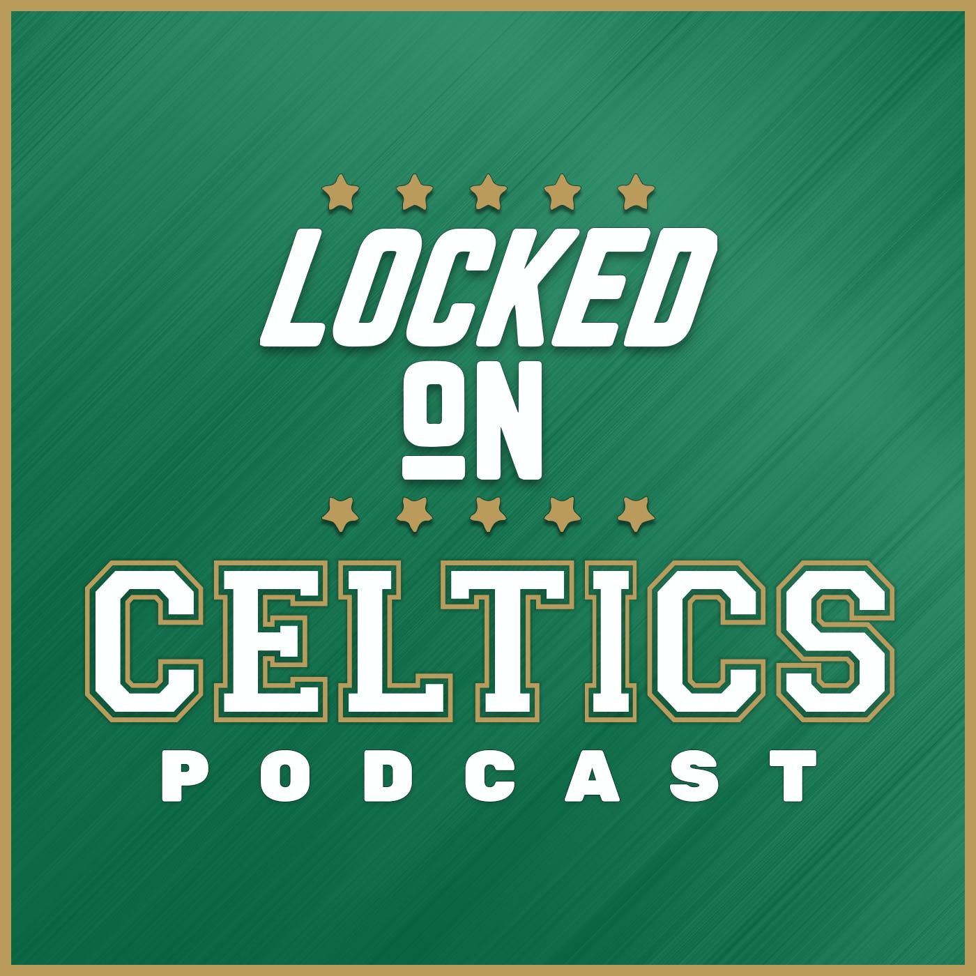 Locked On Celtics - Daily Podcast On The Boston Celtics