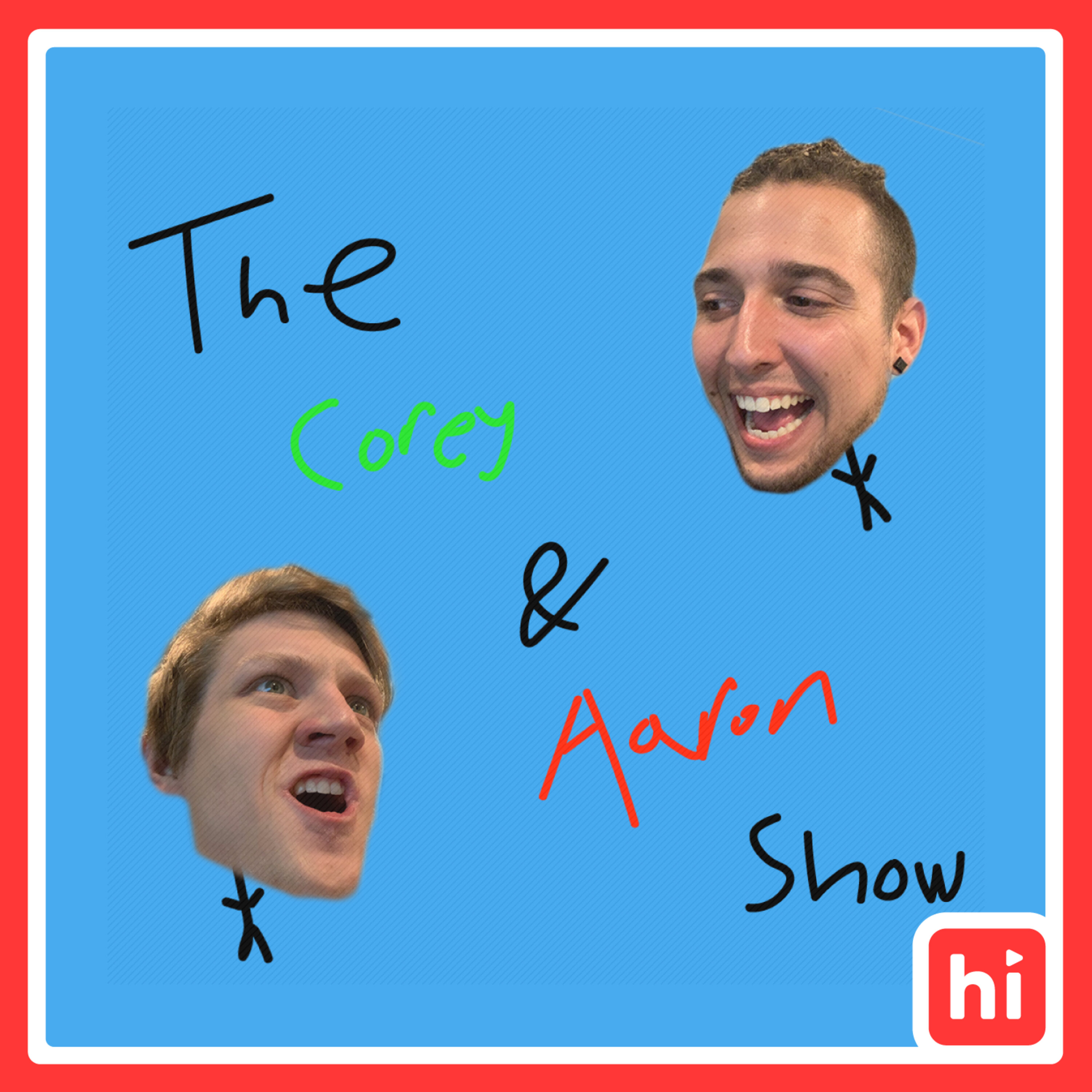 The Corey & Aaron Show