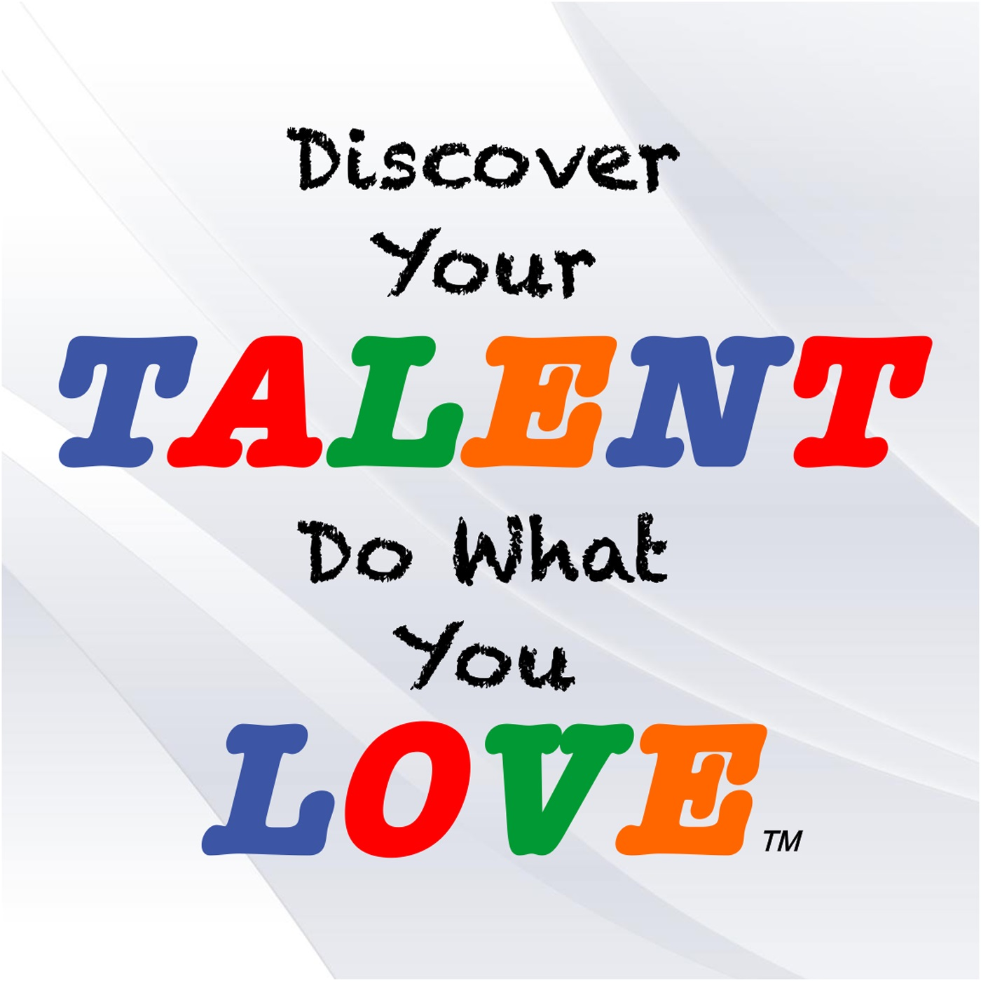 Discover Your Talent–Do What You Love