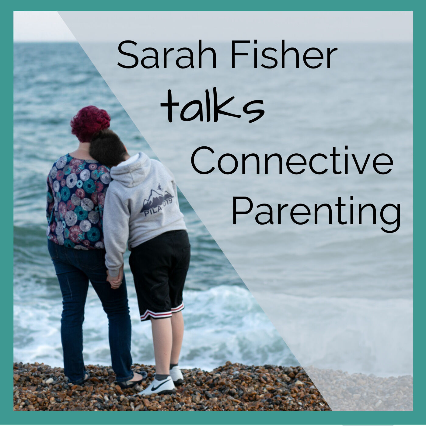 Sarah Fisher talks Connective Parenting