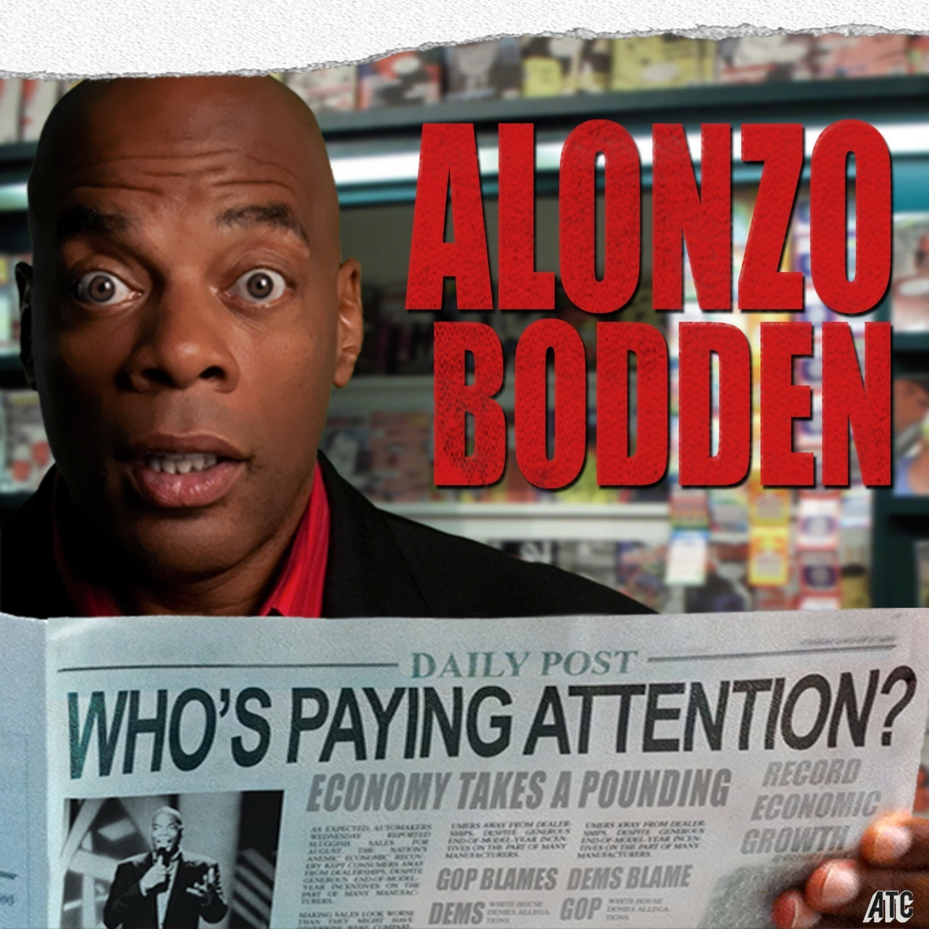 Alonzo Bodden: Who's Paying Attention?