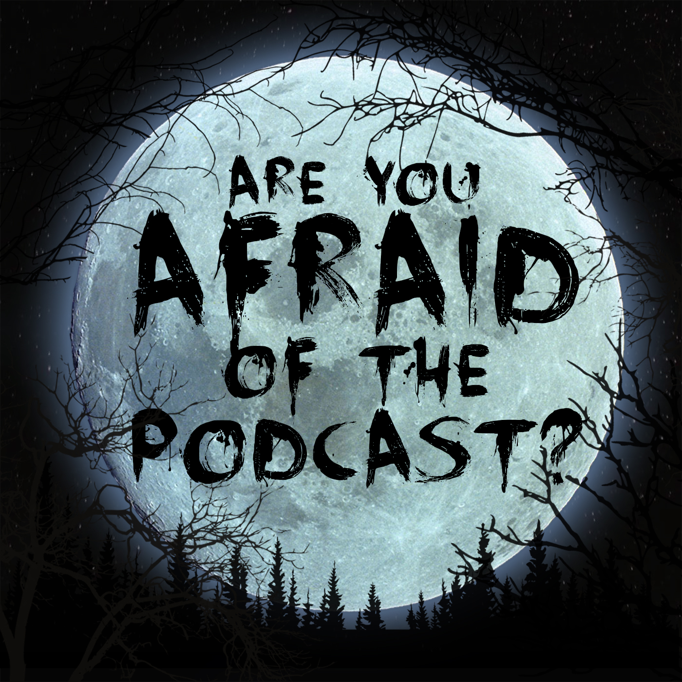 Are You Afraid of the Podcast?