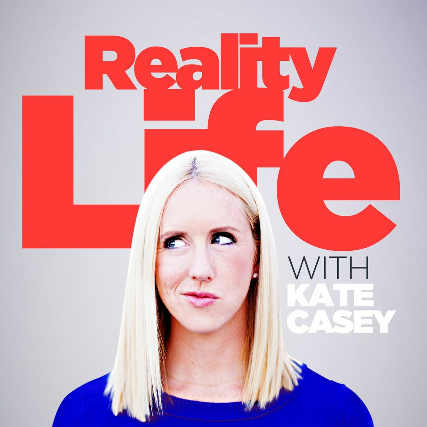 Reality Life with Kate Casey