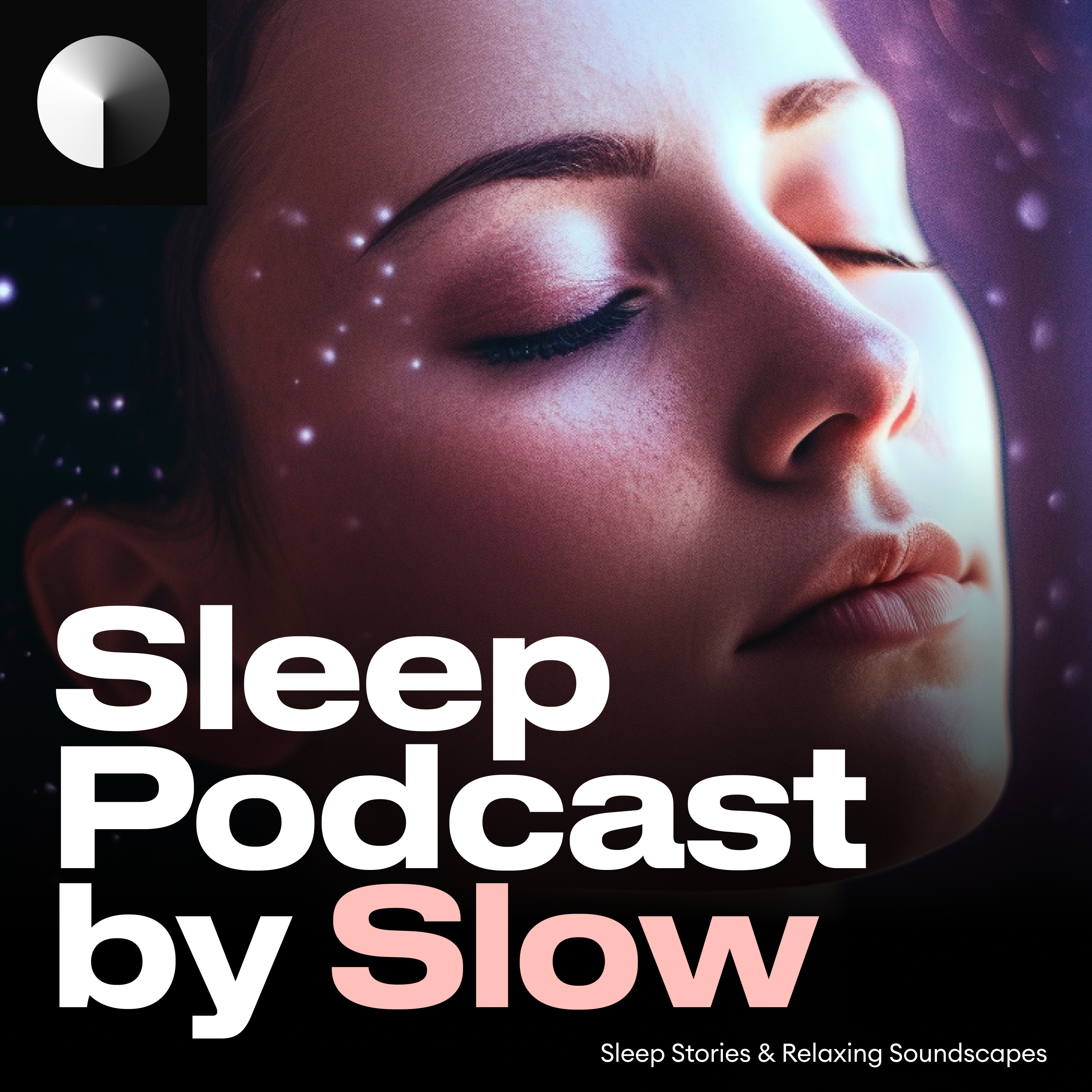 Sleep Podcast by Slow | Relaxing Sleep Sounds & Sleep Stories | Nature Sound For Sleep | ASMR