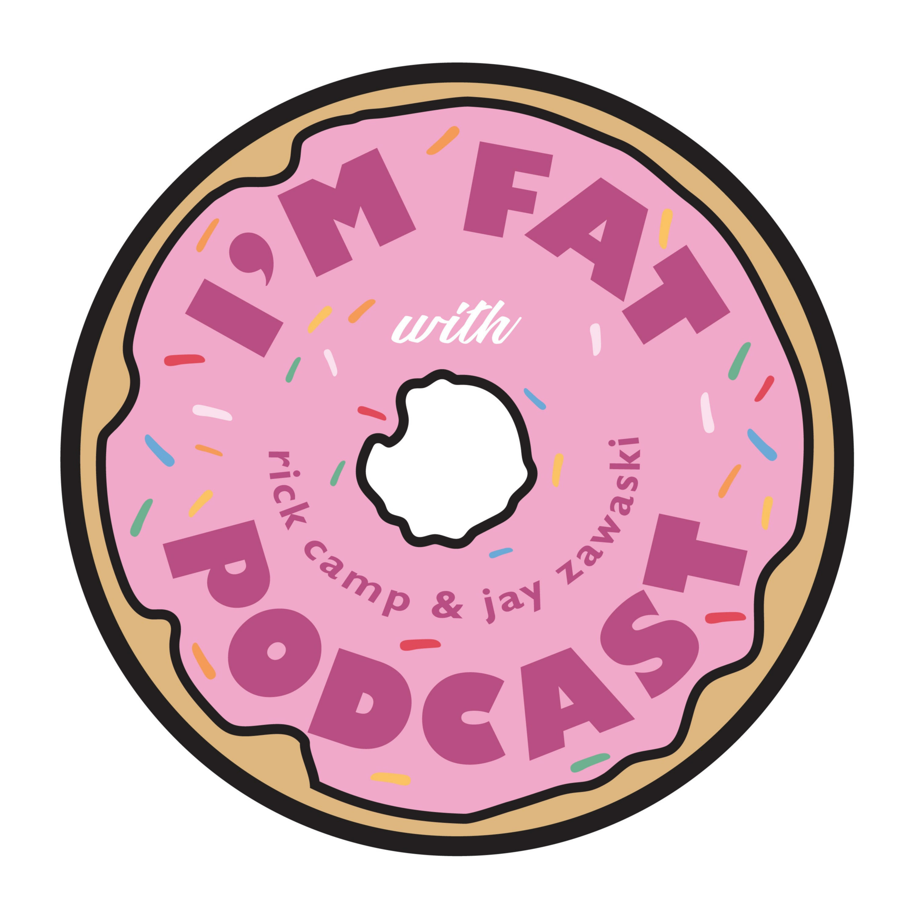 I'm Fat Podcast