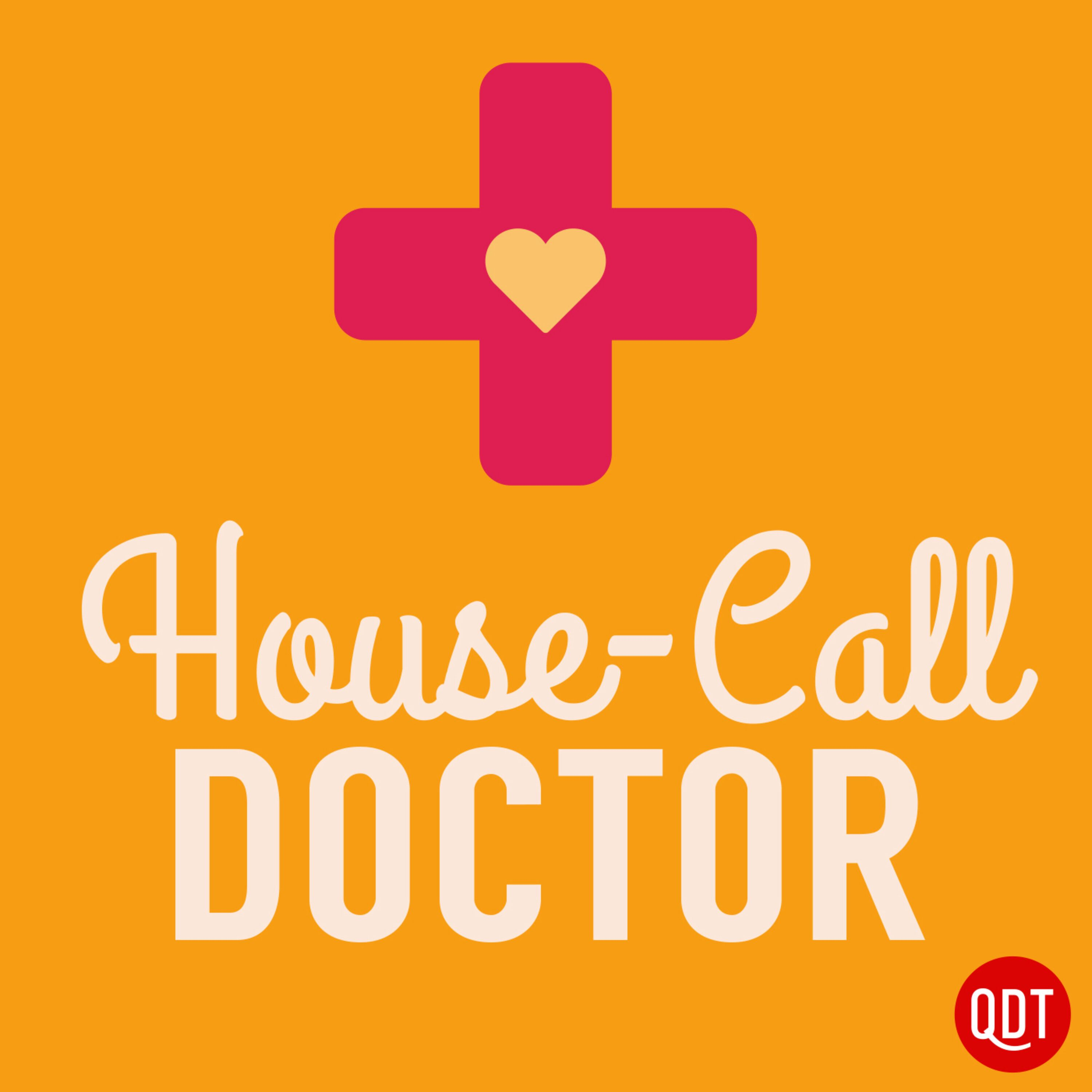 The House Call Doctor's Quick and Dirty Tips for Taking Charge of Your Health