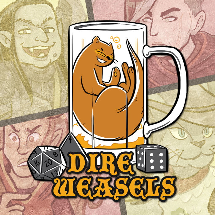 Dire Weasels: A real(ish) play 5e Dungeons and Dragons podcast