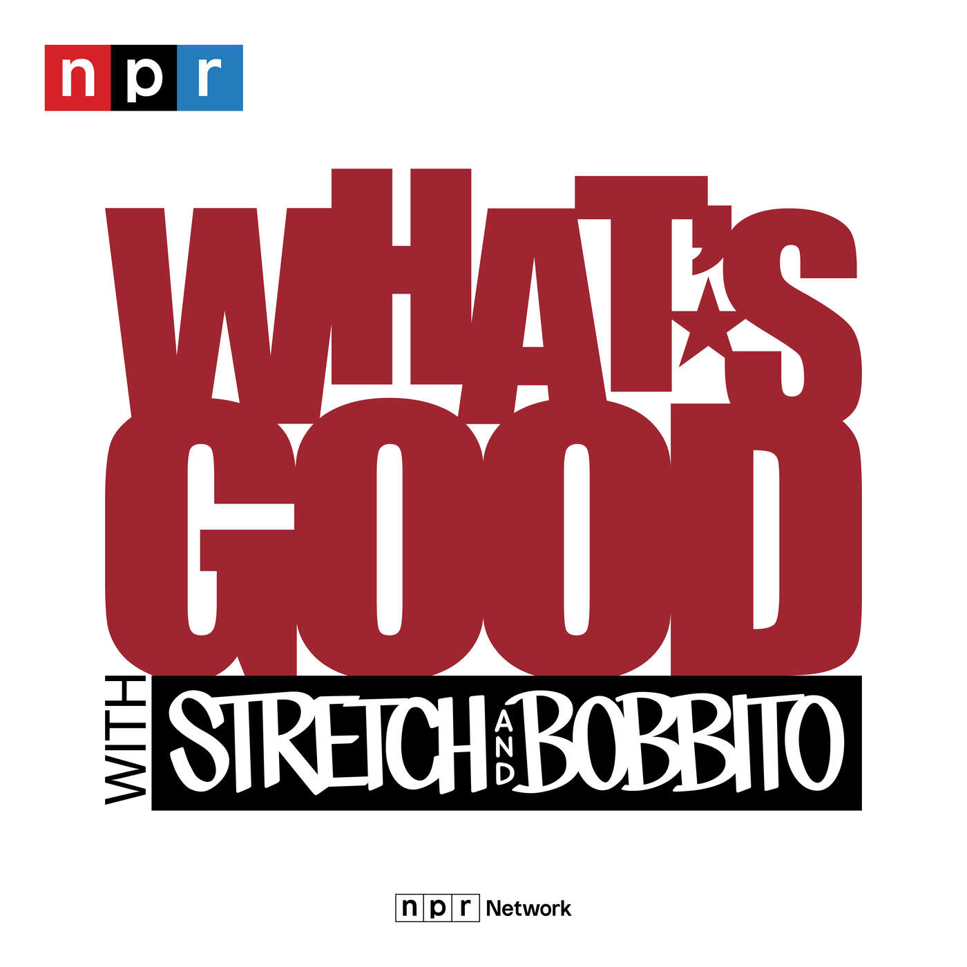 What's Good with Stretch & Bobbito