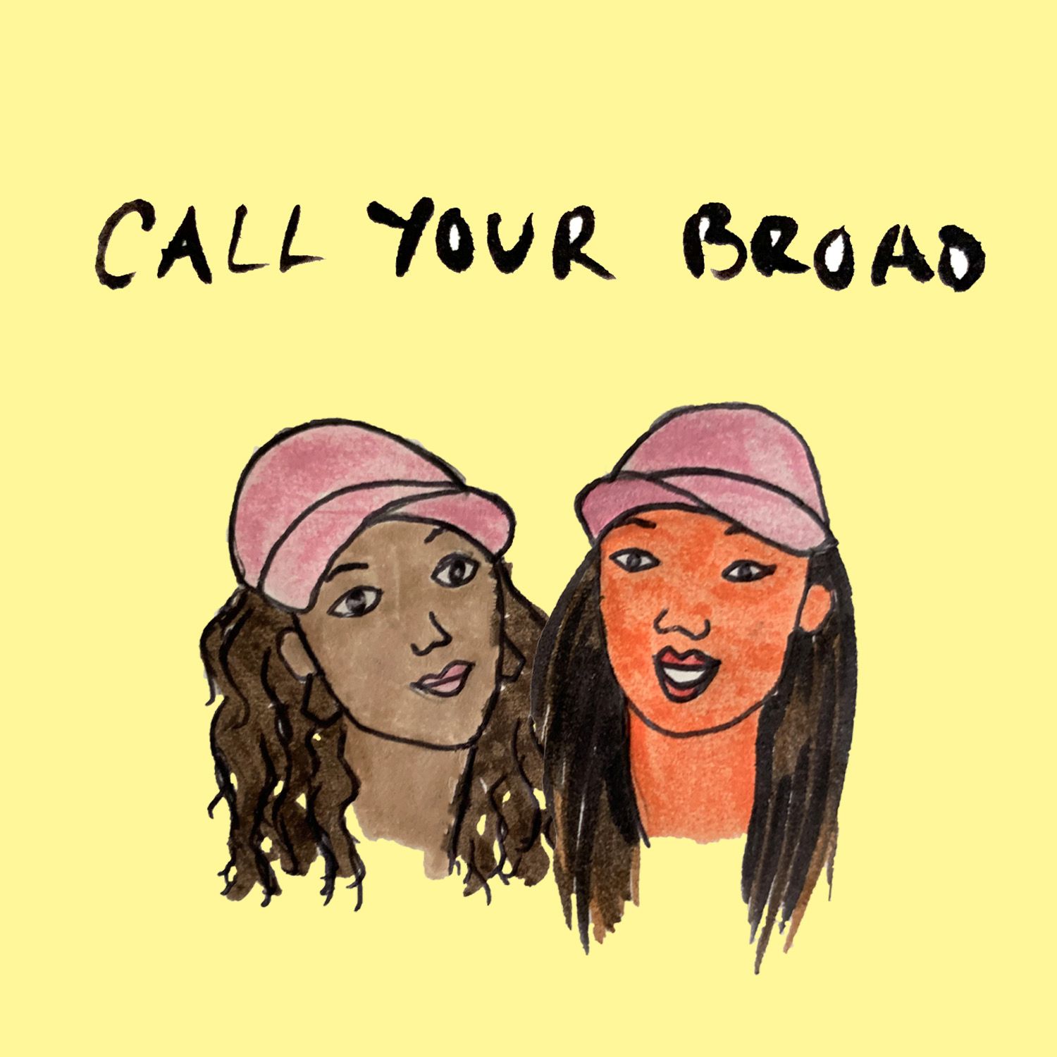 CALL YOUR BROAD