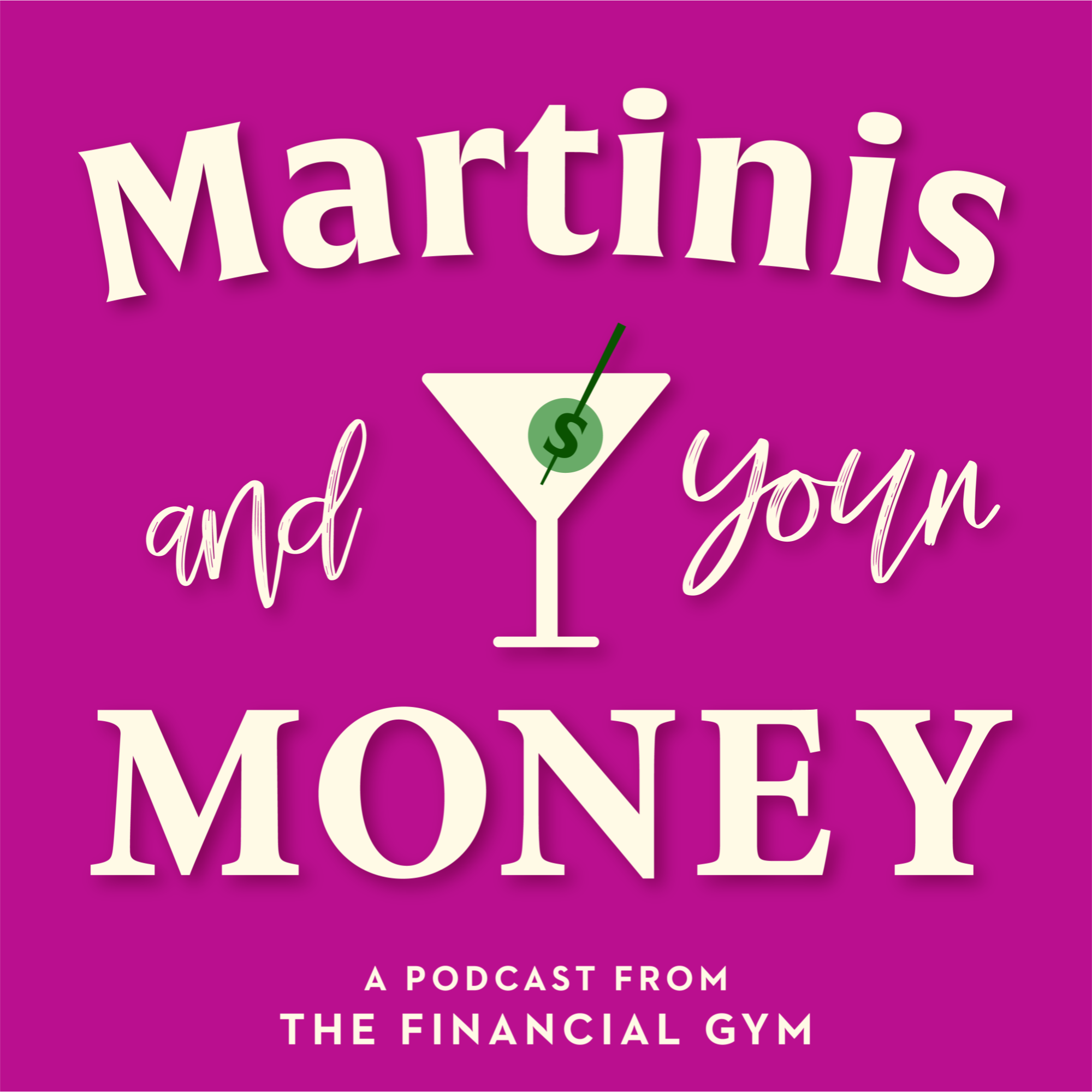 Martinis and Your Money Podcast